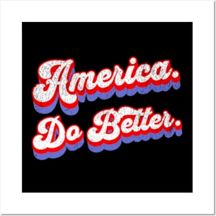 America Do Better Political Protest Election Posters and Art